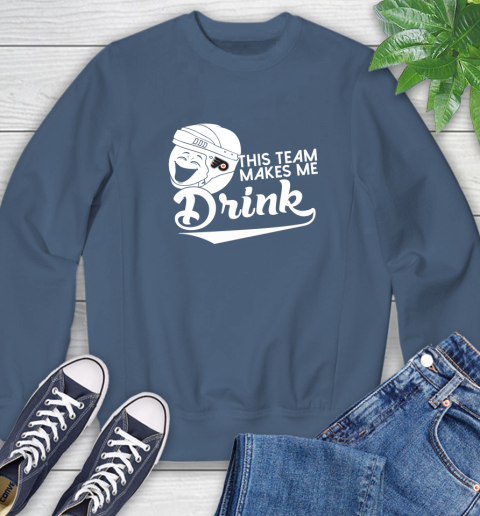 Philadelphia Flyers NHL Hockey This Team Makes Me Drink Adoring Fan Sweatshirt 8