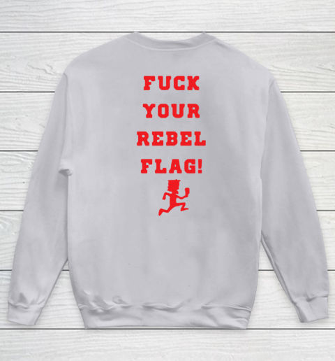 Fuck your rebel flag Youth Sweatshirt 11