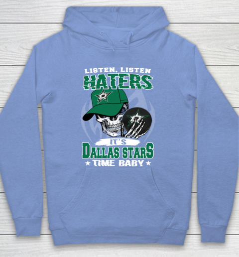 Listen Haters It is STARS Time Baby NHL Hoodie 8