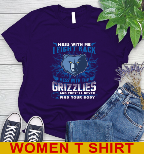 NBA Basketball Memphis Grizzlies Mess With Me I Fight Back Mess With My Team And They'll Never Find Your Body Shirt Women's T-Shirt 4