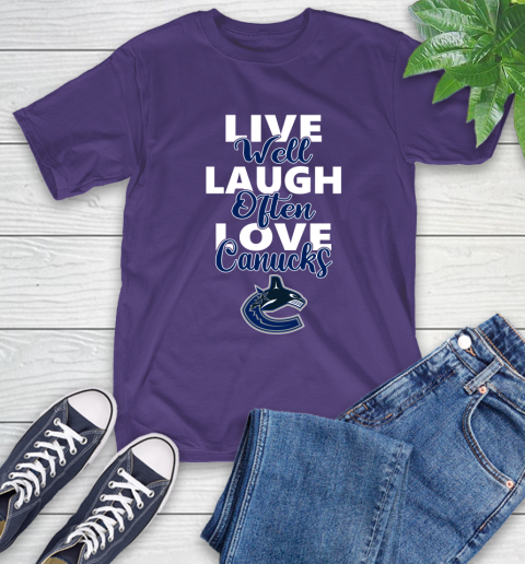 NHL Hockey Vancouver Canucks Live Well Laugh Often Love Shirt T-Shirt 5