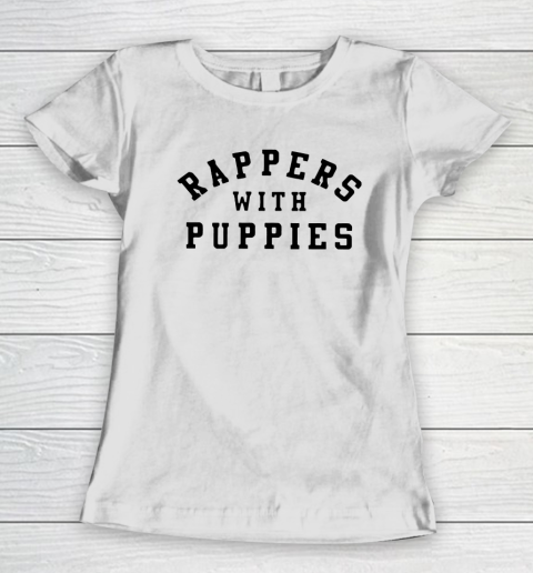 Rappers With Puppies Women's T-Shirt