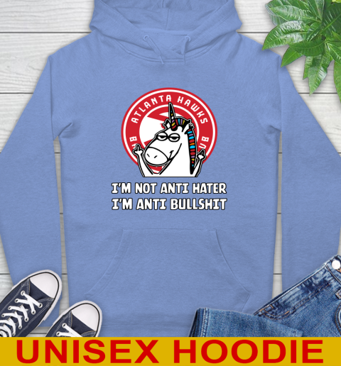 Atlanta Hawks NBA Basketball Unicorn I'm Not Anti Hater I'm Anti Bullshit Hoodie 11