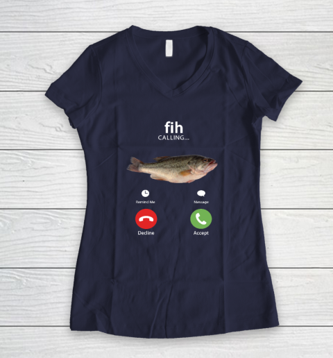 Fih Calling Remind me Message Decline Accept Phone Call Fish Women's V-Neck T-Shirt 7