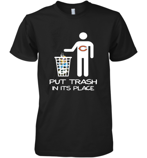 Chicago Bears Put Trash In Its Place Funny NFL Premium Men's T-Shirt