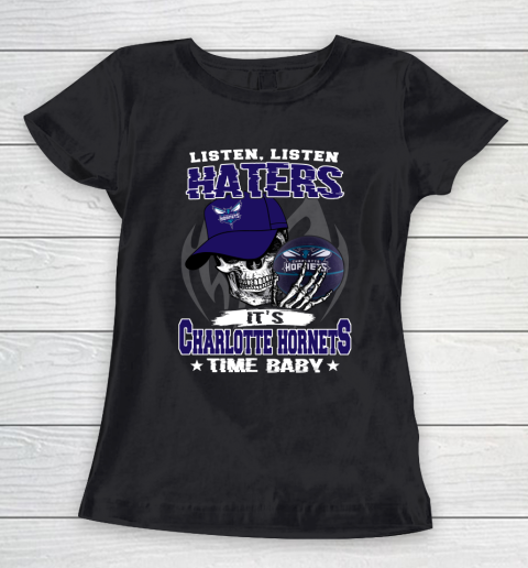 Listen Haters It is HORNETS Time Baby NBA Women's T-Shirt