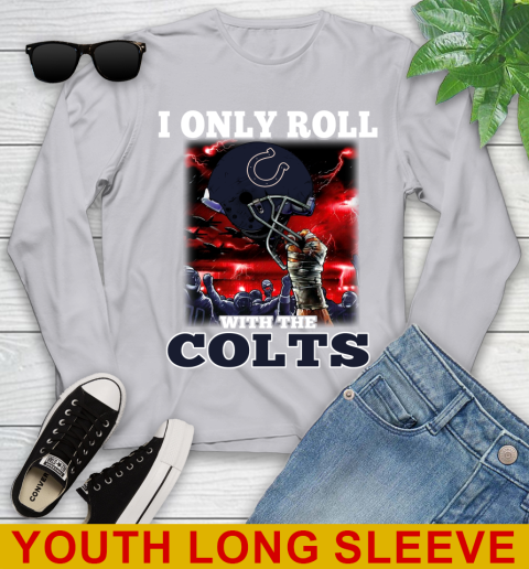 Indianapolis Colts NFL Football I Only Roll With My Team Sports Youth Long Sleeve 5