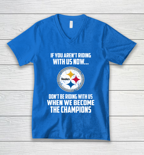 NFL Pittsburgh Steelers Football We Become The Champions V-Neck T-Shirt 5