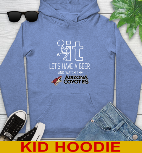 Arizona Coyotes Hockey NHL Let's Have A Beer And Watch Your Team Sports Youth Hoodie 12