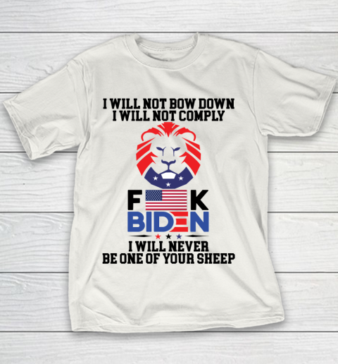 I Will Not Comply Shirt  Fuck Biden Youth T-Shirt