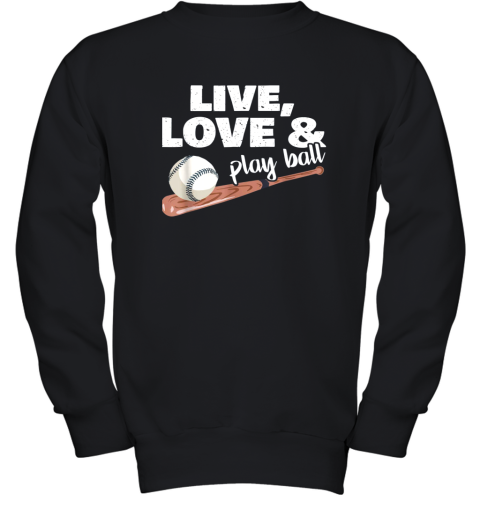 Live Love Play Ball Baseball Softball Ball Game Day Gift Youth Sweatshirt