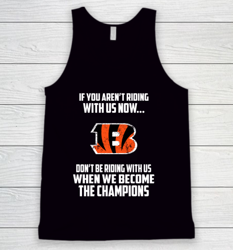 NFL Cincinnati Bengals Football We Become The Champions Tank Top