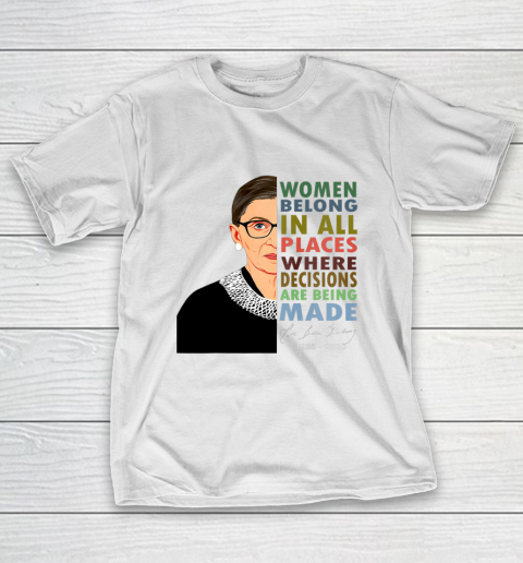 RBG Women Belong In All Places Ruth Bader Ginsburg T-Shirt