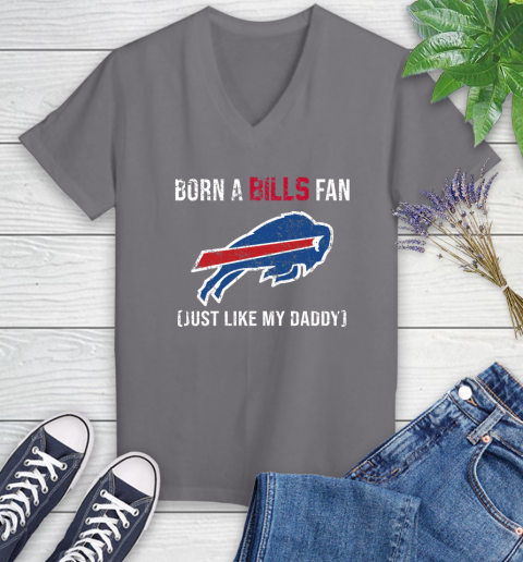 NFL Buffalo Bills Football Loyal Fan Just Like My Daddy Shirt Women's V-Neck T-Shirt 9