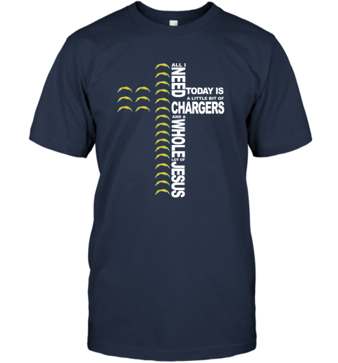 NFL All I Need Today Is A Little Bit Of Los Angeles Chargers And A Whole Lot Of Jesus Football 4URKprZTDlu classic t shirt 2 95 151514 front navy
