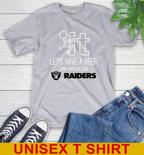 Oakland Raiders Football NFL Let's Have A Beer And Watch Your Team Sports T-Shirt 5