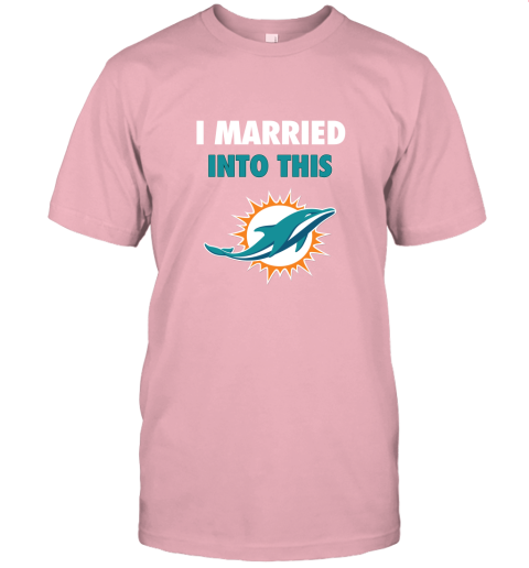 gpxg i married into this miami dolphins football nfl jersey t shirt 60 front pink
