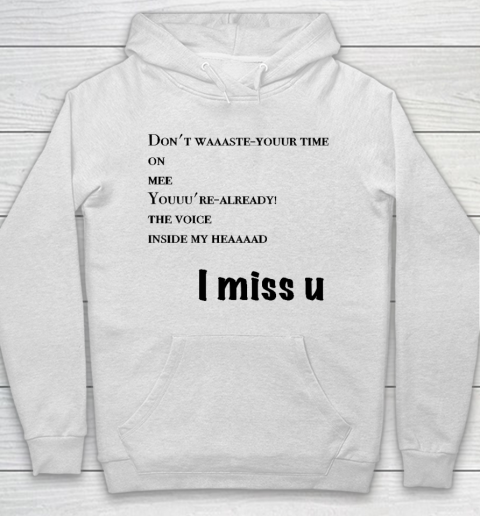 I Miss You Blink 182 Don't Waste Your Time Hoodie