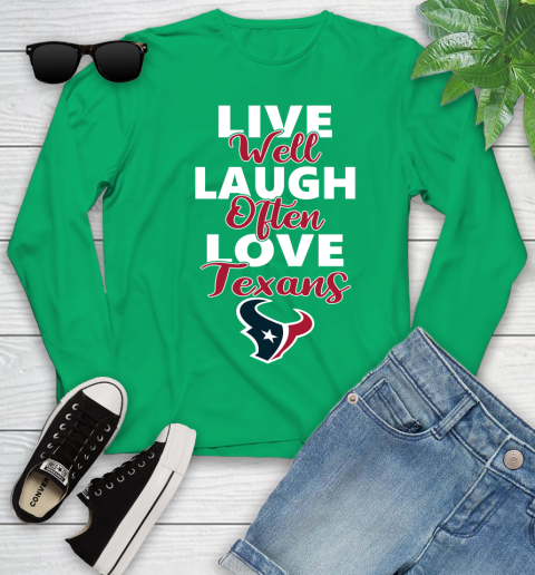 NFL Football Houston Texans Live Well Laugh Often Love Shirt Youth Long Sleeve 6