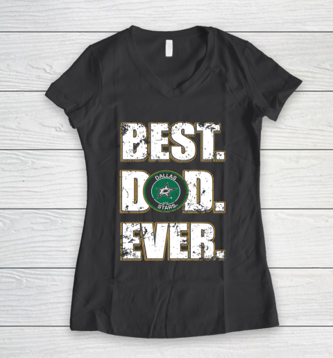 NHL Dallas Stars Hockey Best Dad Ever Family Shirt Women's V-Neck T-Shirt 6