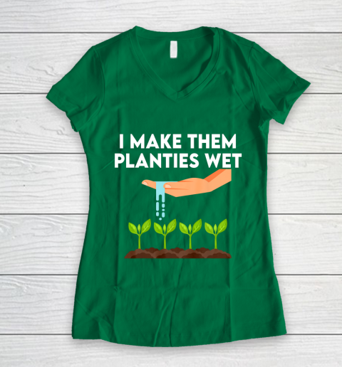 I Make Them Planties Wet Women's V-Neck T-Shirt 3