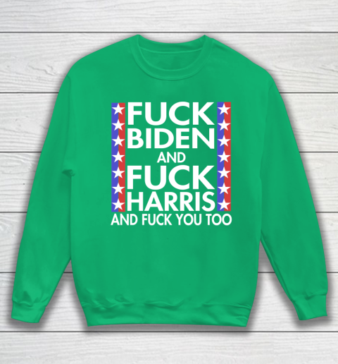 Fuck Biden And Fuck Harris Funny Anti Biden Supporter Sweatshirt 5