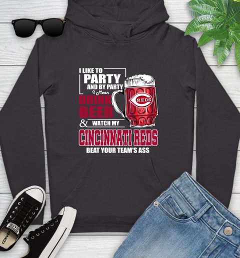 MLB I Like To Party And By Party I Mean Drink Beer And Watch My Cincinnati Reds Beat Your Team's Ass Baseball Youth Hoodie 8