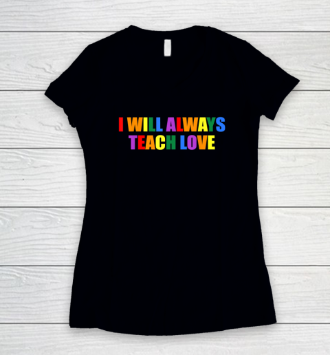 Teacher Ally LGBT Teaching Love Rainbow Pride Month Women's V-Neck T-Shirt