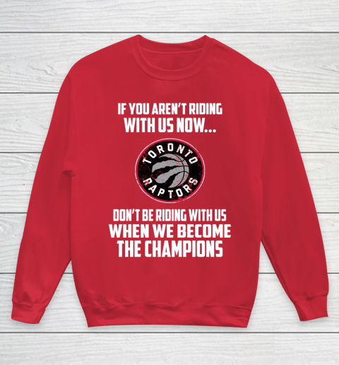 NBA Toronto Raptors Basketball We Become The Champions Youth Sweatshirt 7