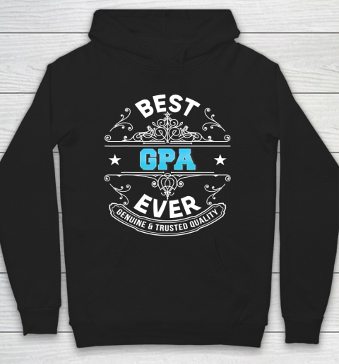 Father gift shirt Best Gpa Ever Genuine And Trusted Quality Father Day Daddy T Shirt Hoodie