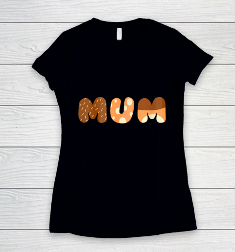 Bluey Mum for moms on Mother s Day Chili Women's V-Neck T-Shirt