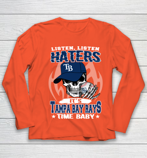 Listen Haters It is RAYS Time Baby MLB Youth Long Sleeve 3