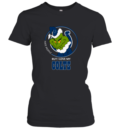 I Hate People But I Love My Indianapolis Colts Grinch NFL Women's T-Shirt