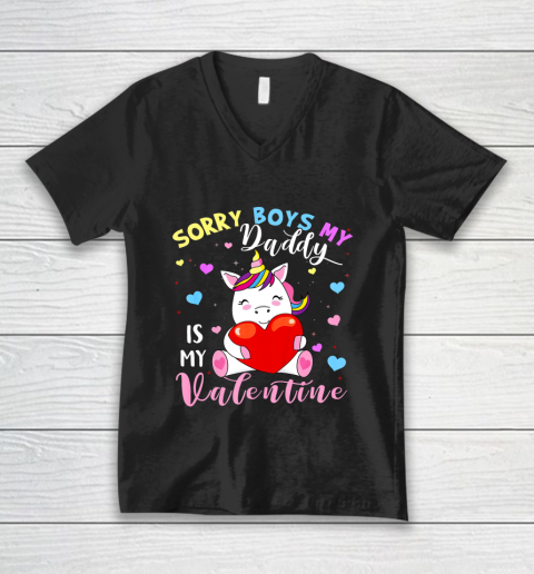 Sorry Boys Daddy Is My Valentine Cute Unicorn Lover Gifts V-Neck T-Shirt