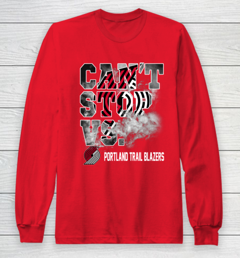 NBA Portland Trail Blazers Basketball Can't Stop Vs Long Sleeve T-Shirt 7
