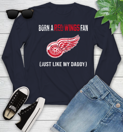 NHL Detroit Red Wings Hockey Loyal Fan Just Like My Daddy Shirt Youth Long Sleeve 2
