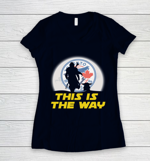 Toronto Blue Jays MLB Baseball Star Wars Yoda And Mandalorian This Is The Way Women's V-Neck T-Shirt 2