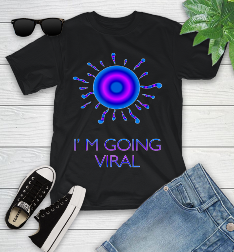 Nurse Shirt Virus Outbreak 2020 I'm Going Viral T Shirt Youth T-Shirt