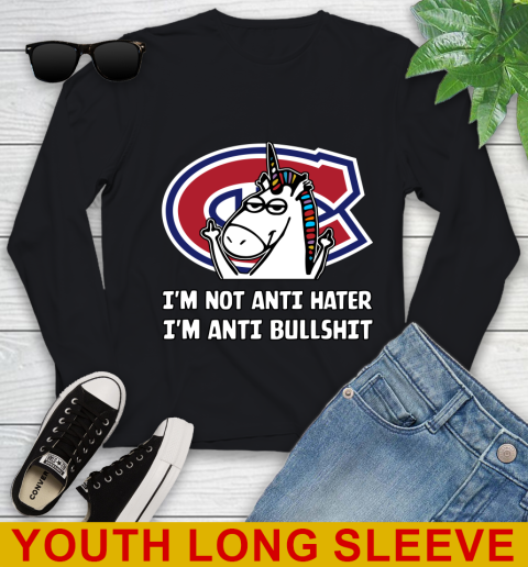 Montreal Canadiens NHL Hockey Unicorn I'm Not Anti Hater I'm Anti Bullshit Youth Long Sleeve 2