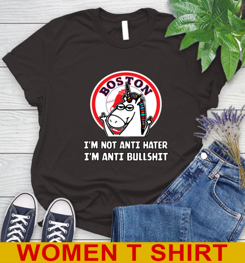 Boston Red Sox MLB Baseball Unicorn I'm Not Anti Hater I'm Anti Bullshit Women's T-Shirt 8