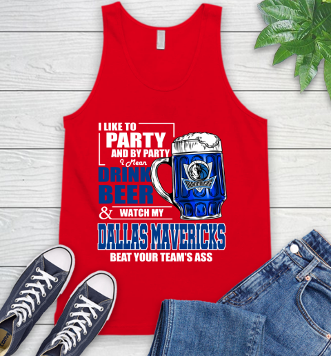 NBA Drink Beer and Watch My Dallas Mavericks Beat Your Team's Ass Basketball Tank Top 5