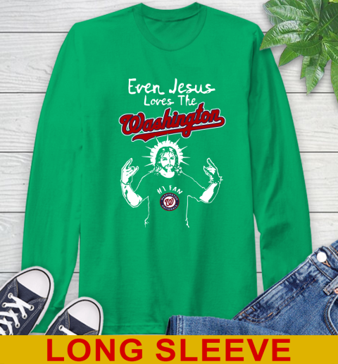 Washington Nationals MLB Baseball Even Jesus Loves The Washington Shirt Long Sleeve T-Shirt 8