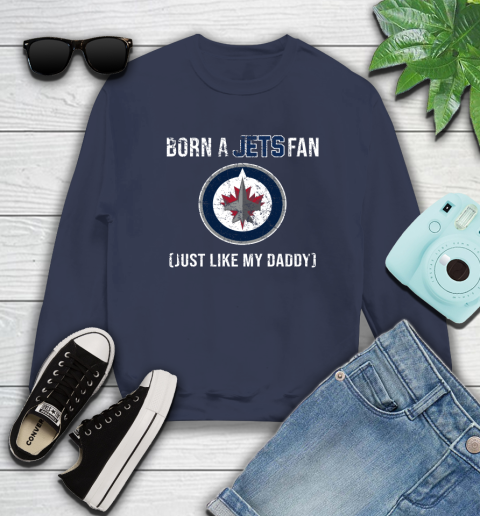 NHL Winnipeg Jets Hockey Loyal Fan Just Like My Daddy Shirt Sweatshirt 2
