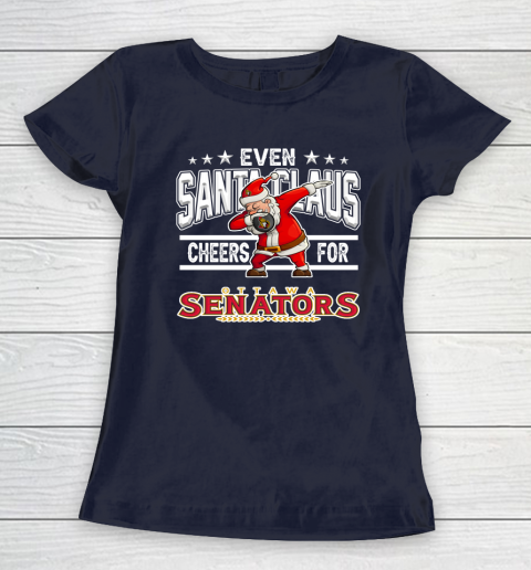 Ottawa Senators Even Santa Claus Cheers For Christmas NHL Women's T-Shirt 2