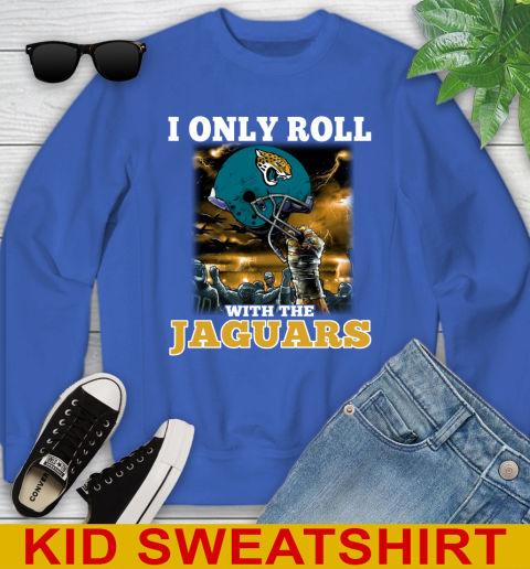 Jacksonville Jaguars NFL Football I Only Roll With My Team Sports Youth Sweatshirt 6