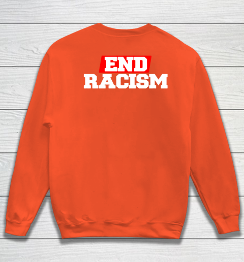 NFL End Racism Print In Front And Back Sweatshirt 11