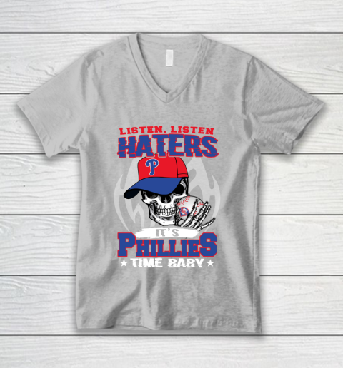 Listen Haters It is PHILLIES Time Baby MLB V-Neck T-Shirt 3
