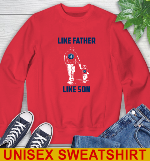 Minnesota Timberwolves NBA Basketball Like Father Like Son Sports Sweatshirt 12