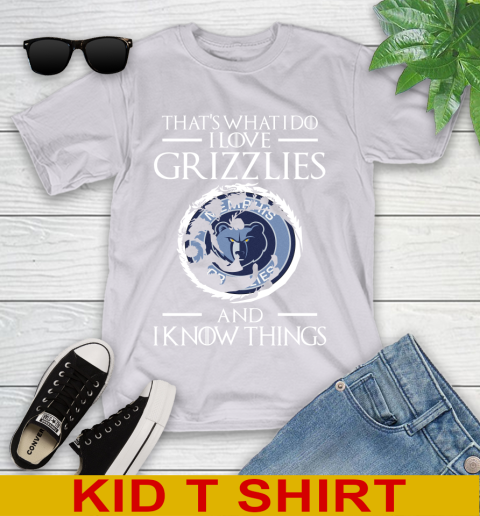 Memphis Grizzlies NBA Basketball That's What I Do I Love My Team And I Know Things Game Of Thrones 100