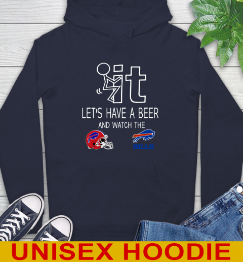 Buffalo Bills Football NFL Let's Have A Beer And Watch Your Team Sports Hoodie 3